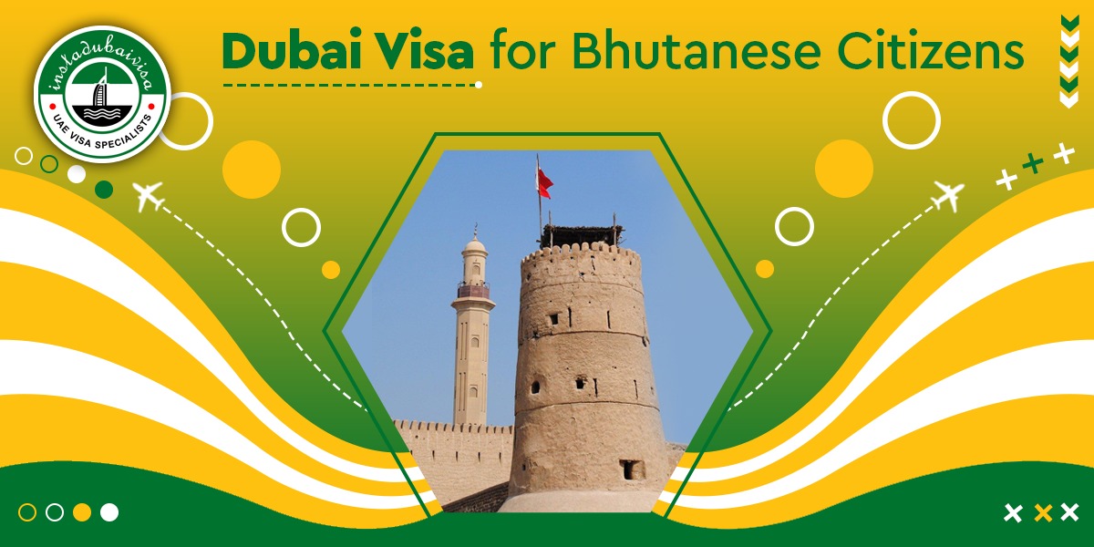 dubai visa for bhutanese citizens